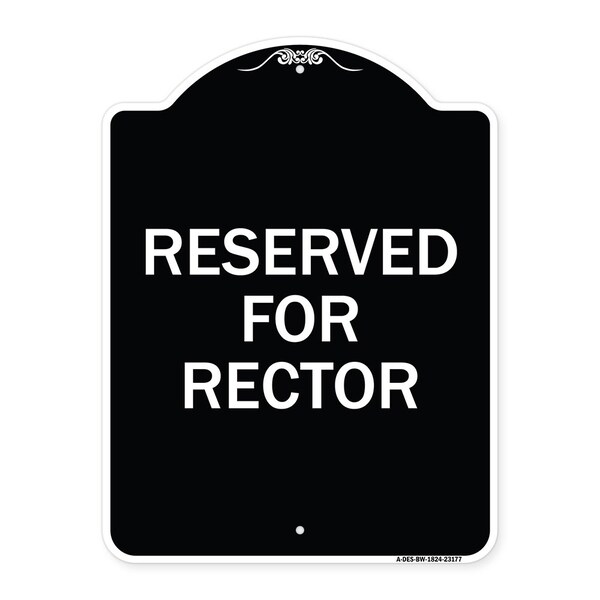 Reserved for Rector Heavy-Gauge Aluminum Architectural Sign, 24" x 18", BW-1824-23177